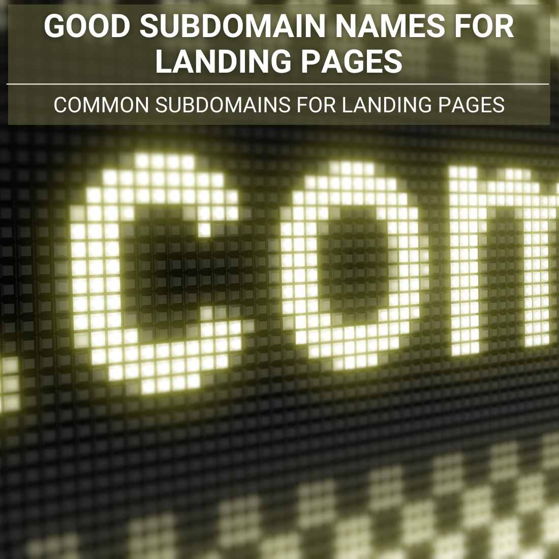 Good Subdomain Names For Landing Pages