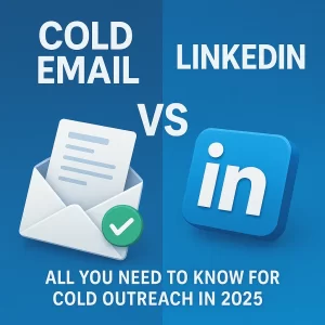 Cold Email vs LinkedIn
